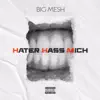 Big Mesh - Hater hass mich - Single