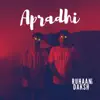 Ruhaan79 & DAKSH - Apradhi - Single