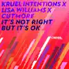 Kruel Intentions, Lisa Williams & Cutmore - It's Not Right But It's OK - Single